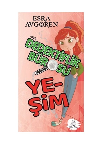 Gizli Dedektiflik Bürosu Yeşim - Esra Avgören - Puhu Kitap