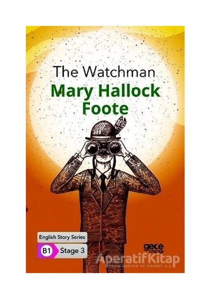 The Watchman - Ingilizce Hikayeler B1 Stage 3 - Mary Hallock Foote -