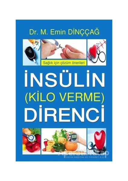 Tunç Yayıncılık Insülin Direnci (Kilo Verme) - M. Emin Dinççağ - Tunç Yayıncılık