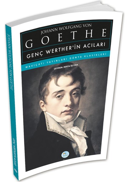 Genç Werther’in Acıları - J.w. Von Goethe - Maviçatı (Dünya Klasikleri)