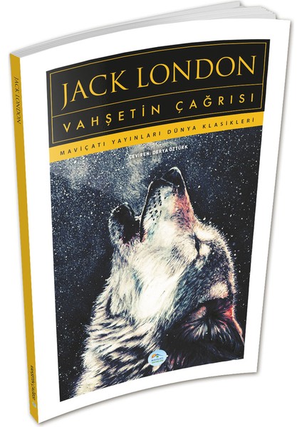 Vahşetin Çağrısı - Jack London - Maviçatı (Dünya Klasikleri)