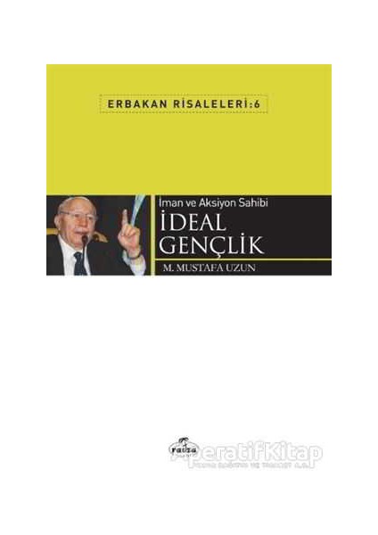Iman ve Aksiyon Sahibi Ideal Gençlik - M. Mustafa Uzun - Ravza Yayınları