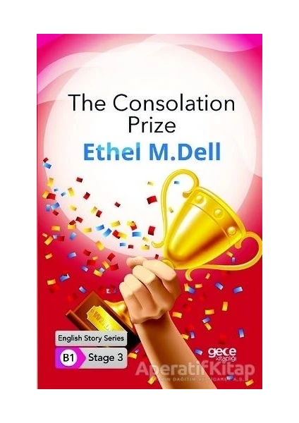 The Consolation Prize - Ingilizce Hikayeler B1 Stage 3 - Ethel M. Dell -