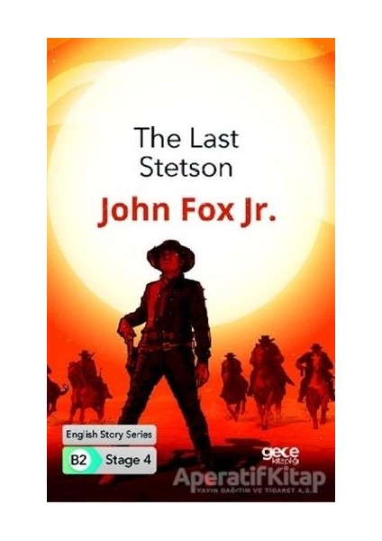 The Last Stetson - Ingilizce Hikayeler B2 Stage 4 - John Fox Jr. -