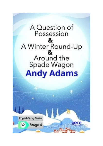 A Question Of Possession - A Winter Round - Up - Around The Spade Wagon - Ingilizce Hikayeler B2 Sta