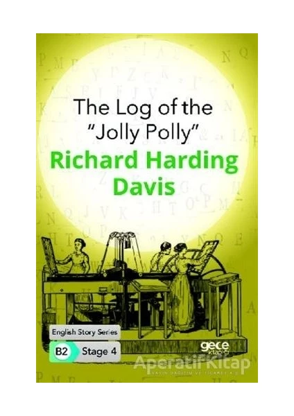 The Log Of The Jolly Polly - Ingilizce Hikayeler B2 Stage 4 - R. Harding Davis -