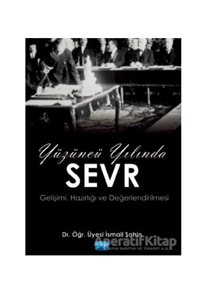 Yüzüncü Yılında Sevr - Ismail Şahin - Nobel Akademik Yayıncılık