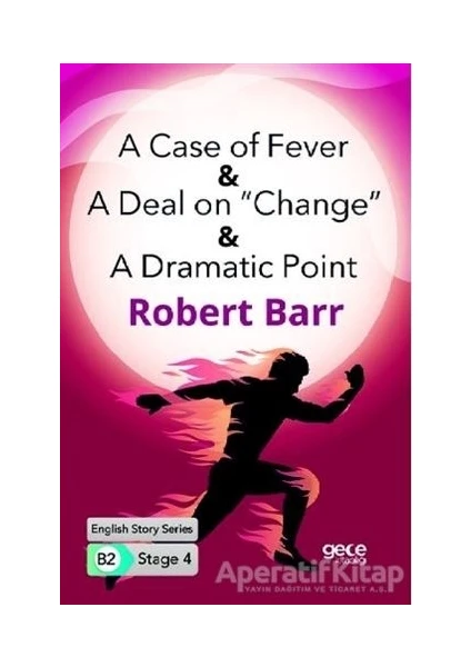 A Case Of Fever - A Deal On “change” - A Dramatic Point - Ingilizce Hikayeler B2 Stage 4