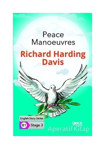 Peace Manoeuvres - Ingilizce Hikayeler B1 Stage 3 - R. Harding Davis -