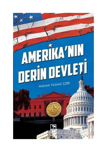 Çınaraltı Yayınları Amerikanın Derin Devleti - Hakan Yılmaz Çebi - Çınaraltı Yayınları