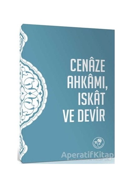 Cenaze Ahkamı Iskat ve Devir Risalesi - Fazilet Neşriyat