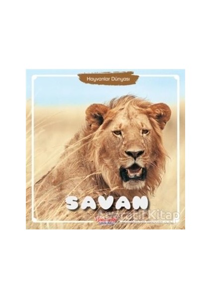 Savan - Hayvanlar Dünyası - Yumurcak Yayınları