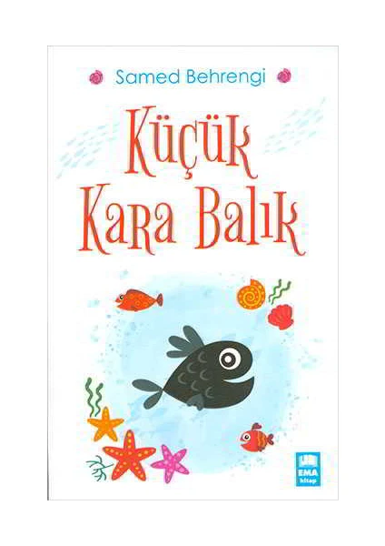 Küçük Kara Balık - Samed Behrengi -  Çocuk