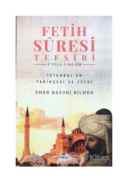 Fetih Suresi Tefsiri - Itila-I Islam - Ömer Nasuhi Bilmen - Ravza Yayınları