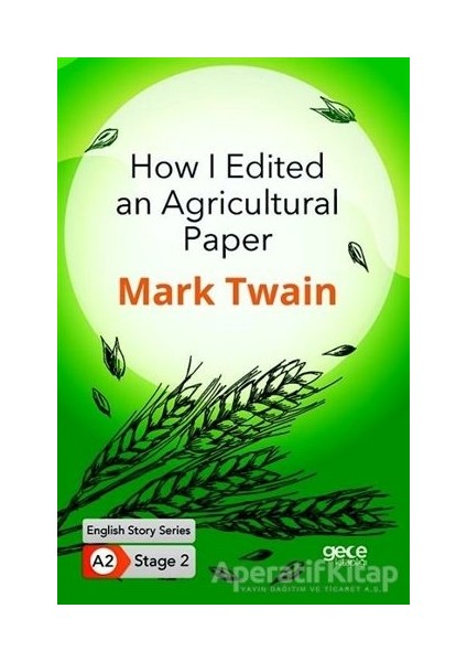 How I Edited An Agricultural Paper - Ingilizce Hikayeler A2 Stage 2 - Mark Twain -