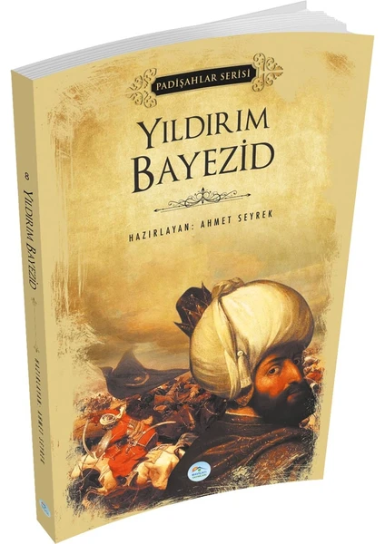 Mavi Çatı Yayınları Yıldırım Bayezid (Padişahlar Serisi) Maviçatı Yayınları