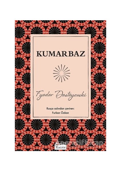 Kumarbaz - Fyodor Mihayloviç Dostoyevski