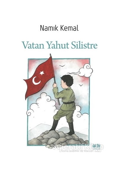 Vatan Yahut Silistre - Namık Kemal - Akıl Fikir Yayınları