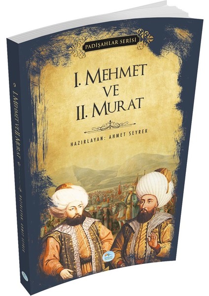 1.mehmet ve 2.murat (Padişahlar Serisi) Maviçatı Yayınları