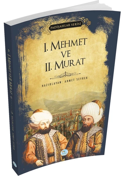 Mavi Çatı Yayınları 1.mehmet ve 2.murat (Padişahlar Serisi) Maviçatı Yayınları