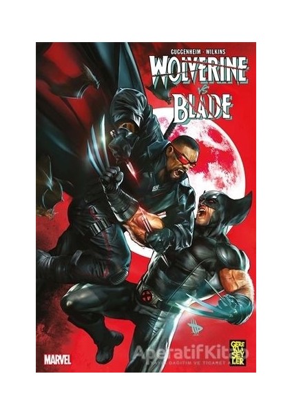 Wolverine vs. Blade - Marc Guggenheim - Gerekli Şeyler Yayıncılık