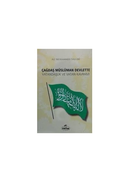 Ravza Yayınları Çağdaş Müslüman Devlette Vatandaşlık ve Vatan Kavramı - Ali Muhammed Sallabi - Ravza Yayınları