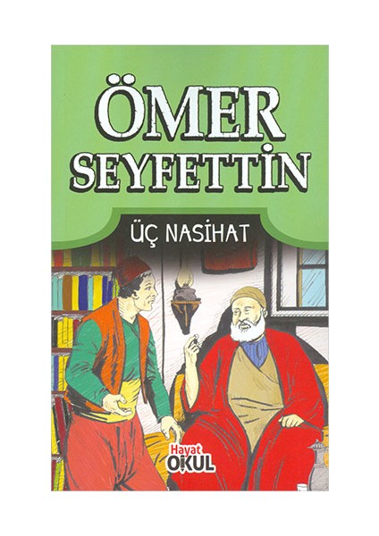 Üç Nasihat - Ömer Seyfettin