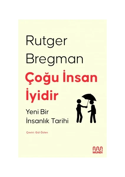 Çoğu Insan Iyidir: Yeni Bir Insanlık Tarihi - Rutger Bregman