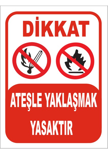 Ateş Ile Yaklaşmak Yasaktır x 3