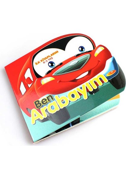 Ben Arabayım - Ilk Kitaplarım 0-3 Yaş