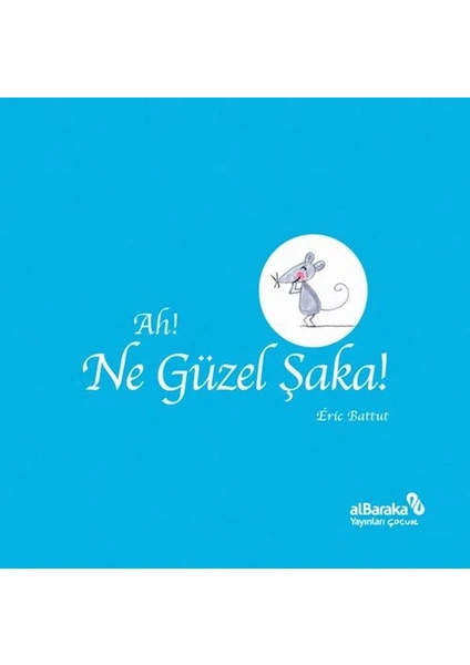 Ah! Ne Güzel Şaka! - Eric Battut