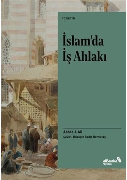 Islam’da Iş Ahlakı - Abbas J. Ali