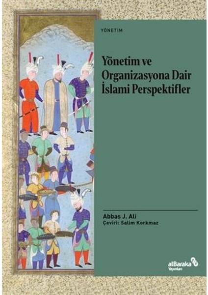 Yönetim ve Organizasyona Dair Islami Perspektifler - Abbas J. Ali