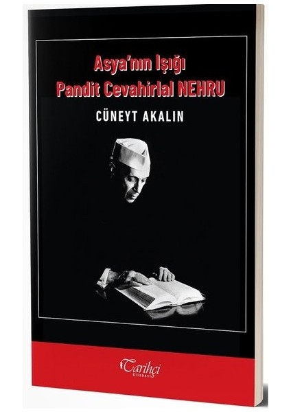 Asya'nın Işığı Pandit Cevahirlal Nehru - Cüneyt Akalın