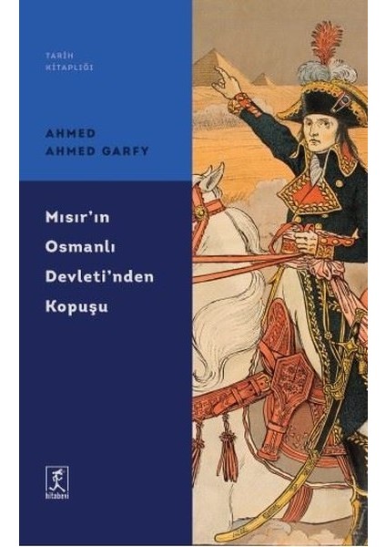 Mısır'ın Osmanlı Devleti'nden Kopuşu - Ahmed Ahmed Garfy