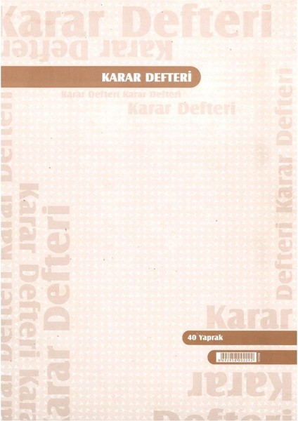 Genel Kurul Toplantı ve Müzakere Karar Defteri 40 Yaprak