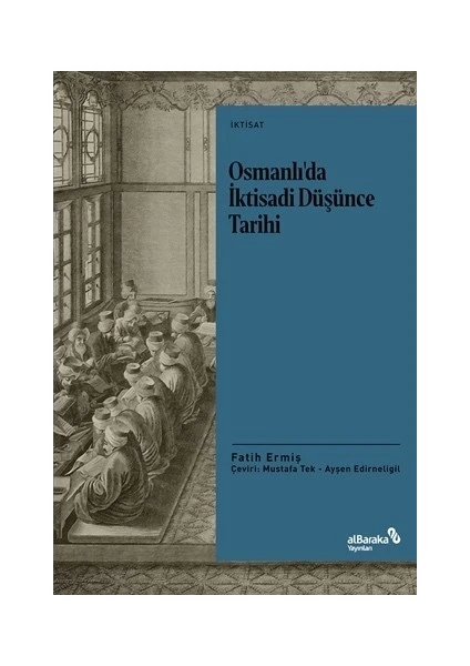 Osmanlı’da Iktisadi Düşünce Tarihi - Fatih Ermiş