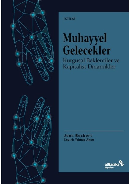 Muhayyel Gelecekler - Jens Beckert