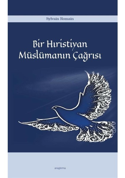 Bir Hıristiyan Müslümanın Çağrısı