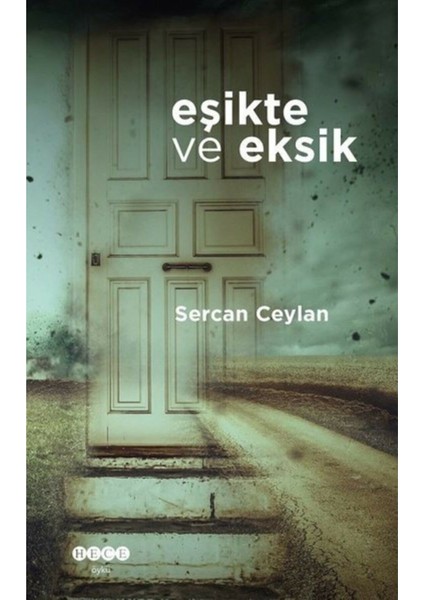 Eşikte ve Eksik - Sercan Ceylan