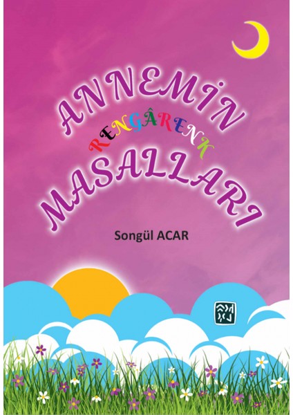 Annemin Rengârenk Masalları