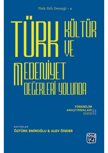 Türk Kültür ve Medeniyet Değerleri Yolunda