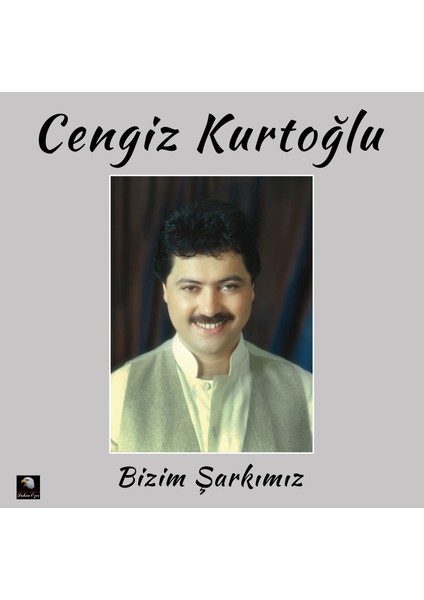 Cengiz Kurtoğlu - Bizim Şarkımız (Plak)