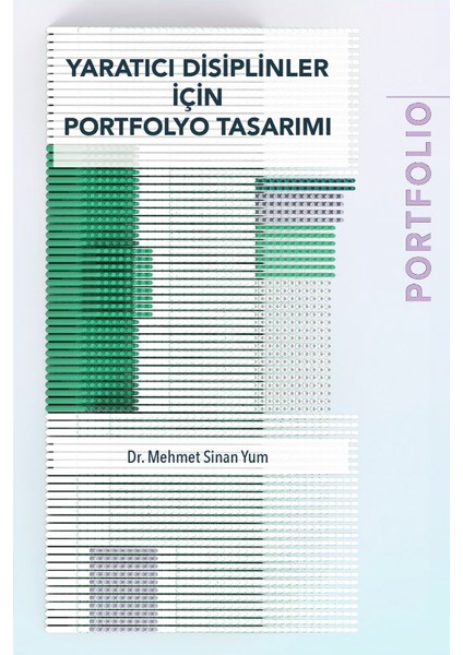 Yaratıcı Disiplinler Için Portfolyo Tasarımı - Mehmet Sinan Yum