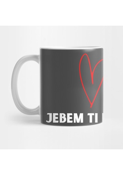 Jebem Ti Mater Kupa Bardak