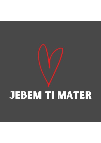 Jebem Ti Mater Kupa Bardak fiyatları