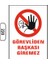 Görevliden Başkası Giremez Uyarı Ikaz Levhası 25 x 35 cm 1