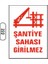 Şantiye Sahasına Girilmez Uyarı Ikaz Levhası 25 x 35 cm 1