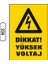 Dikkat Yüksek Voltaj Uyarı Ikaz Levhası 1