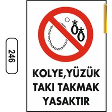 Gündoğdu Kolye Yüzük Takı Takmak Yasaktır Uyarı Ikaz Levhası